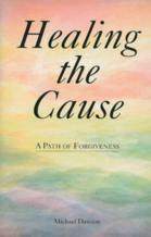 Cover Photo - Healing the
                      Cause - inner peace,forgive,forgiveness,healing